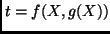 $t = f(X, g(X))$